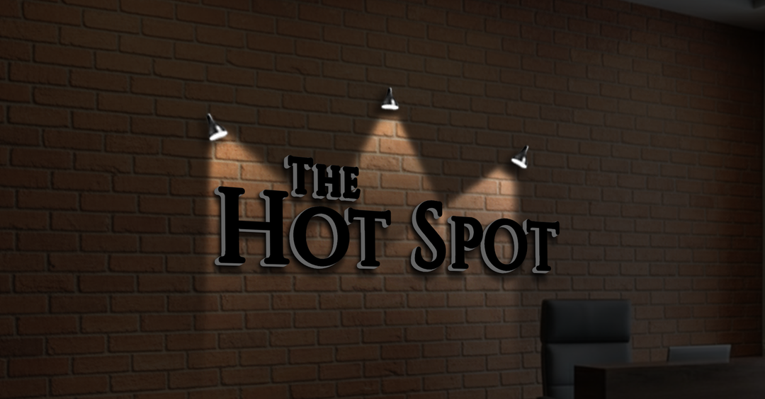 CUSTOM MOCKUP SIGN FOR The HOT SPOt